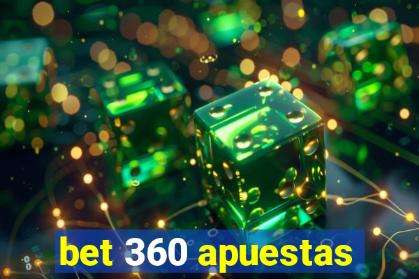 bet 360 apuestas